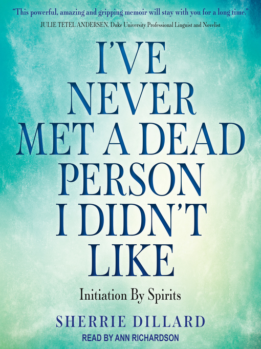 Title details for I've Never Met a Dead Person I Didn't Like by Sherrie Dillard - Available